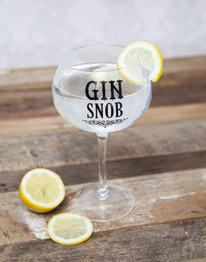 Gin Bloom Glass: "Gin Snob"