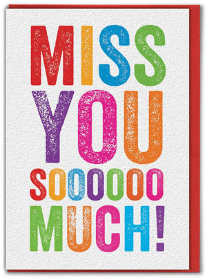 'Miss You Soooo Much' Card