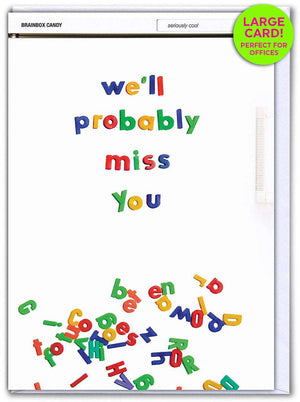 'We'll Probably Miss You' Leaving Card