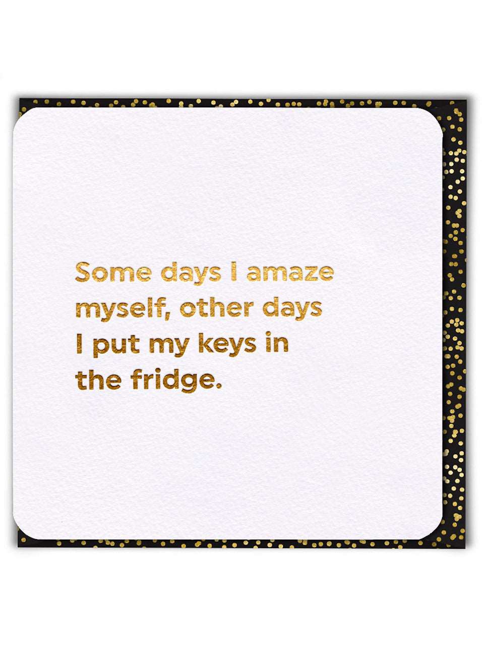 'Amaze Myself' Birthday Card