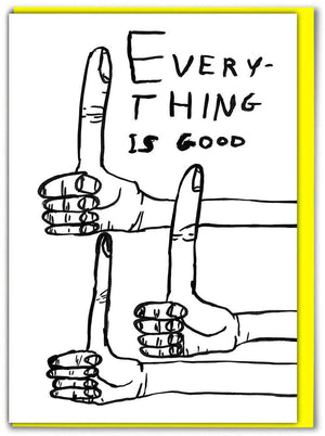 'Everything Is Good' Card