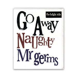 "Go Away Naughty Mr Germs" Funny Get Well - Card