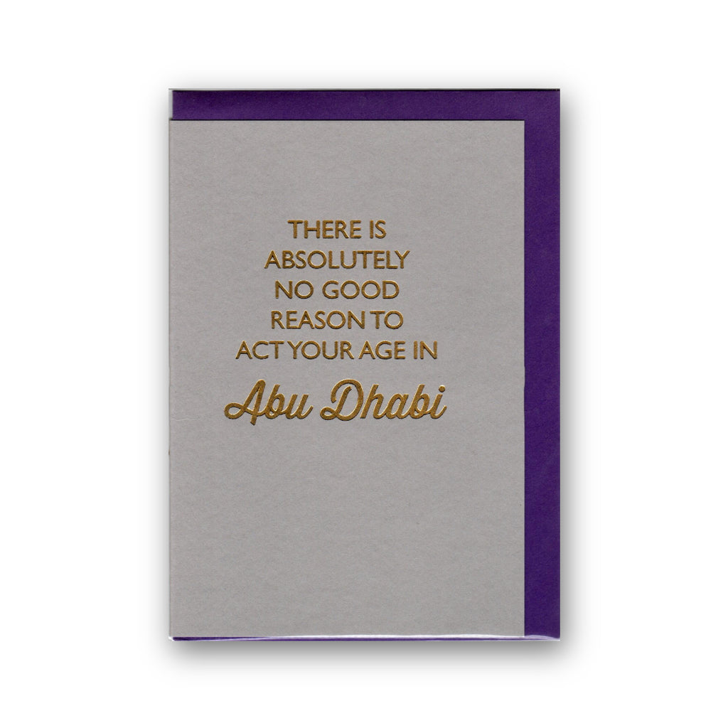 "Act Your Age in Abu Dhabi" Funny Gold Foil Greeting - Card