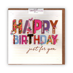 "Happy Birthday Just For You" - Greeting Card