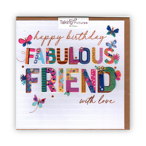 "Happy Birthday Fabulous Friend, With Love" Greeting Card