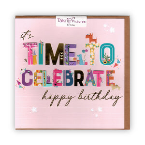 "It's Time to Celebrate" Happy Birthday Card