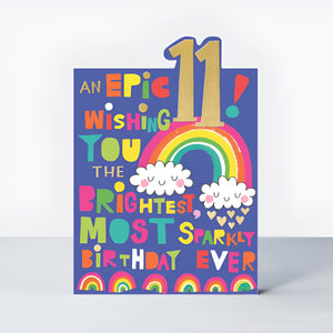 Epic Age 11 Brightest & Most Sparkly Rainbow Birthday Card