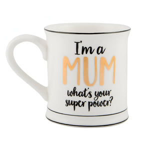 "I'm a MUM what's your super power" Mug