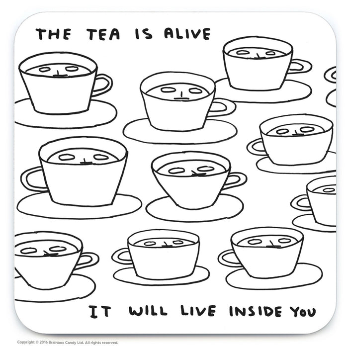 Funny Coaster - 'The Tea is Alive' by David Shrigley