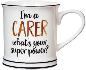 'I'm a CARER what's your super power?' Mug