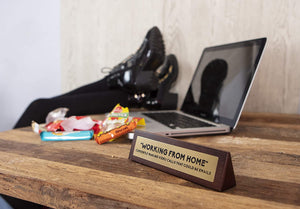 Wooden Desk Sign- "WORKING FROM HOME"