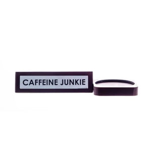 Wooden Desk Sign - "CAFFEINE JUNKIE"