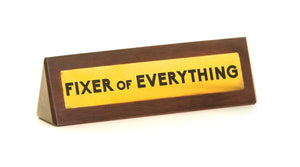 Wooden Desk Sign - "FIXER OF EVERYTHING"