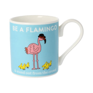 'BE A FLAMINGO' Mug