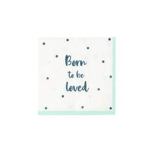 New Baby Welcome "Born To Be Loved" Paper Napkin